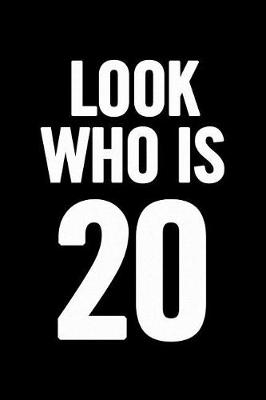 Book cover for Look Who Is 20