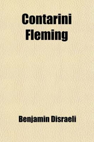 Cover of Contarini Fleming (Volume 2); A Psychological Autobiography