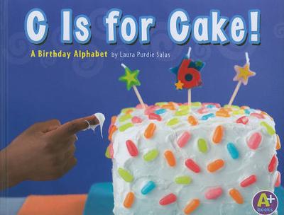 Cover of C Is for Cake!
