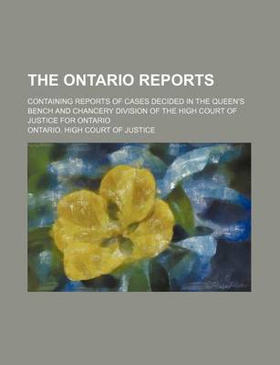 Book cover for The Ontario Reports (Volume 2 (1883)); Containing Reports of Cases Decided in the Queen's Bench and Chancery Division of the High Court of Justice for Ontario