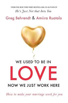 Book cover for We Used To Be In Love, Now We Just Work Here