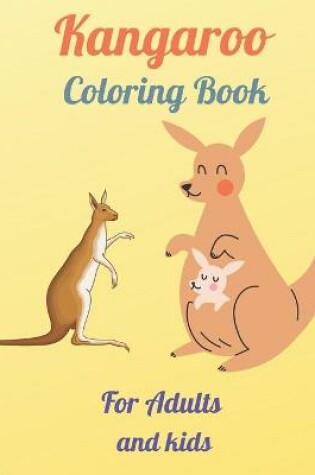 Cover of Kangaroo Coloring Book For Adults and kids