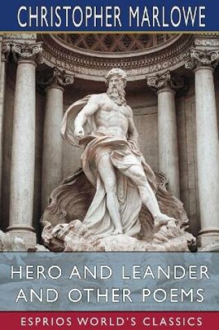 Cover of Hero and Leander and Other Poems (Esprios Classics)