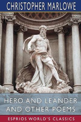 Book cover for Hero and Leander and Other Poems (Esprios Classics)