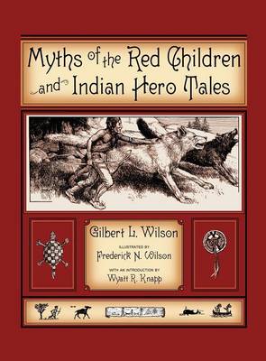 Book cover for Myths Of The Red Children & Indian Hero Tales