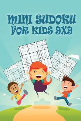 Cover of Mini Sudoku For Kids 9x9