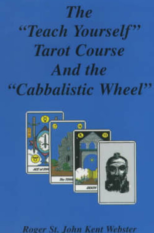 Cover of The Teach Yourself Tarot Course and the Cabbalistic Wheel