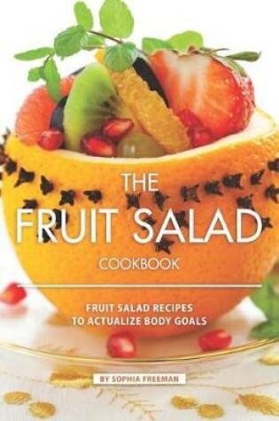 Cover of The Fruit Salad Cookbook