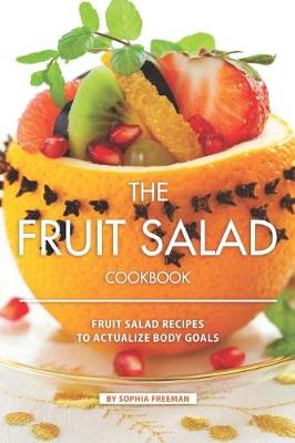 Book cover for The Fruit Salad Cookbook