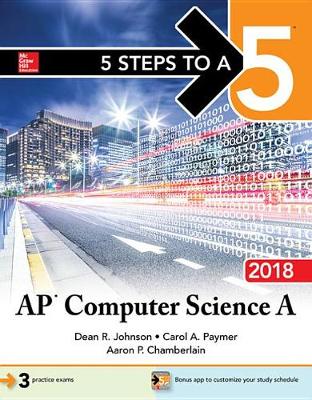 Book cover for 5 Steps to a 5: AP Computer Science a 2018