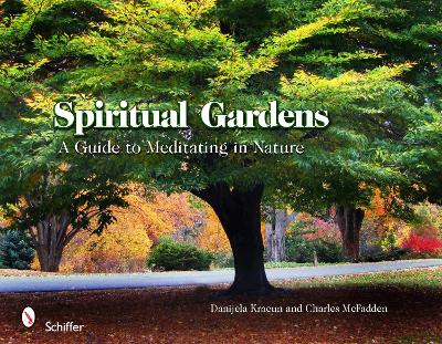 Book cover for Spiritual Gardens: A Guide to Meditating in Nature