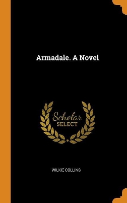 Book cover for Armadale. a Novel