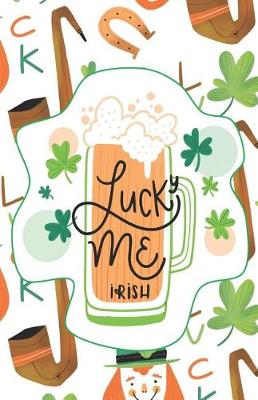 Book cover for Lucky Me Irish