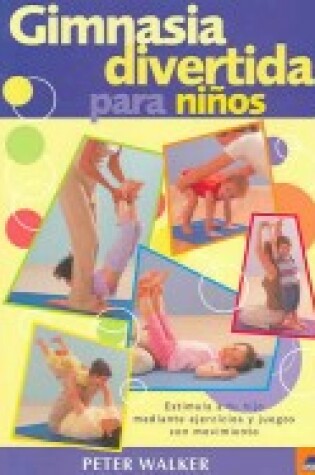 Cover of Gimnasia Divertida Para Ninos