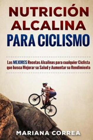 Cover of NUTRICION ALCALINA Para CICLISMO