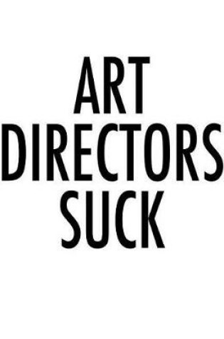 Cover of Art Directors Suck