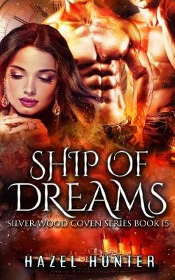 Book cover for Ship of Dreams (Book 15 of Silver Wood Coven)