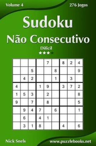 Cover of Sudoku Não Consecutivo - Difícil - Volume 4 - 276 Jogos