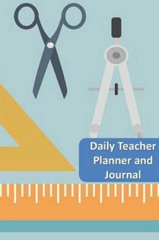 Cover of Daily Teacher Planner and Journal