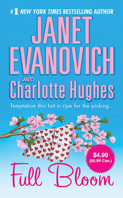 Full Bloom by Janet Evanovich, Charlotte Hughes