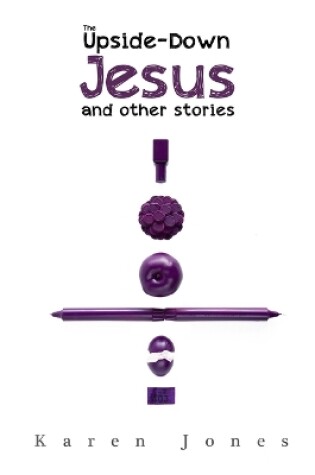 Cover of The Upside-Down Jesus and other stories