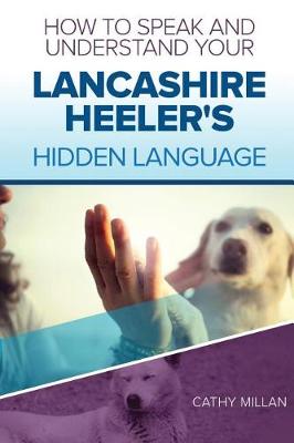 Book cover for How to Speak and Understand Your Lancashire Heeler's Hidden Language