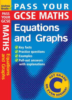 Book cover for Pass Your GCSE Maths: Equations and Graphs