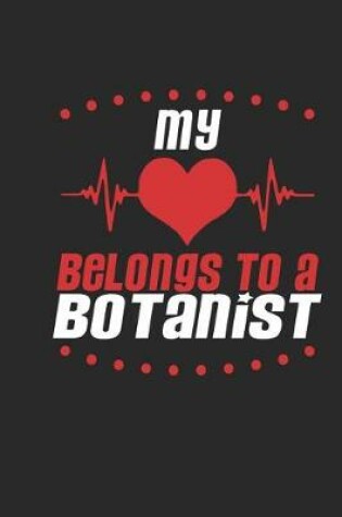 Cover of My Heart Belongs to a Botanist