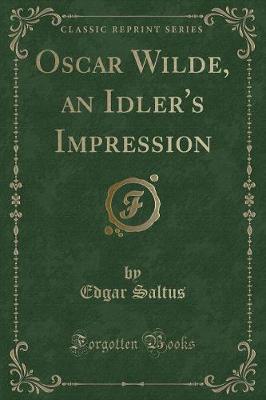 Book cover for Oscar Wilde, an Idler's Impression (Classic Reprint)