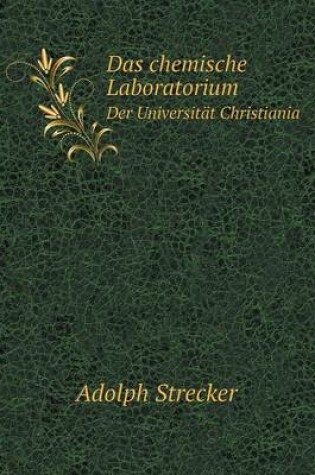 Cover of Das chemische Laboratorium Der Universität Christiania