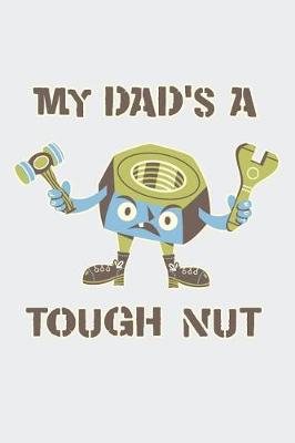 Book cover for My Dad's a Tough Nut