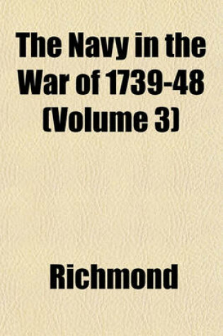 Cover of The Navy in the War of 1739-48 (Volume 3)