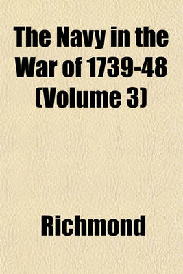 Book cover for The Navy in the War of 1739-48 (Volume 3)