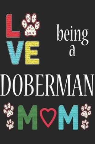 Cover of Love Being a Doberman Mom