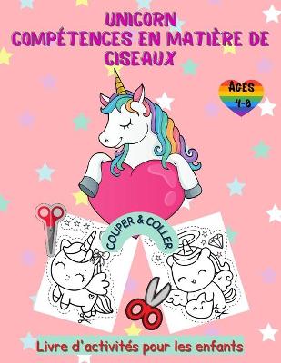 Book cover for Cahier d'activites sur les ciseaux de la licorne pour les enfants de 4 a 8 ans