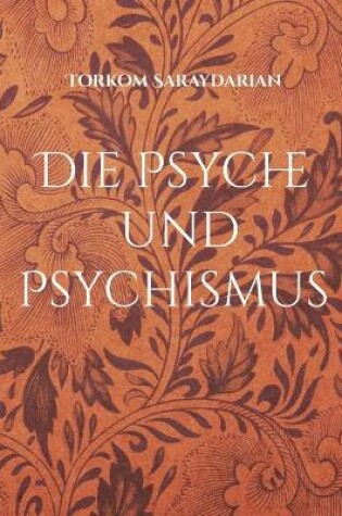 Cover of Die Psyche und Psychismus