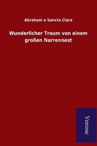 Cover of Wunderlicher Traum von einem großen Narrennest