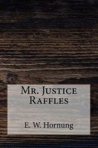 Cover of Mr. Justice Raffles