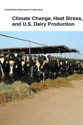 Cover of Climate Change, Heat Stress, and U.S. Dairy Production