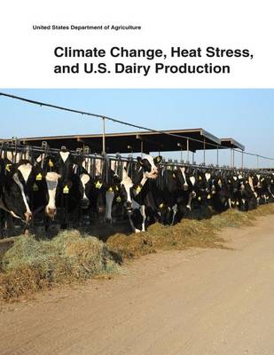 Book cover for Climate Change, Heat Stress, and U.S. Dairy Production