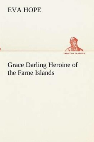 Cover of Grace Darling Heroine of the Farne Islands