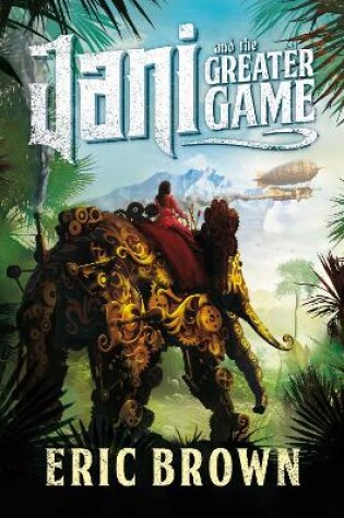 Cover of Jani and the Greater Game