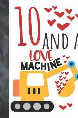 Cover of 10 And A Love Machine