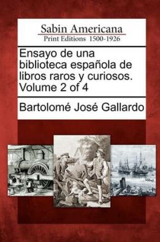 Cover of Ensayo de una biblioteca espanola de libros raros y curiosos. Volume 2 of 4