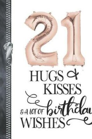 Cover of 21 Hugs & Kisses & A Lot Of Birthday Wishes