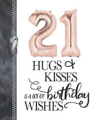 Book cover for 21 Hugs & Kisses & A Lot Of Birthday Wishes