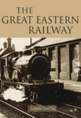 Cover of The Great Eastern Railway