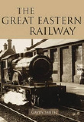 Book cover for The Great Eastern Railway