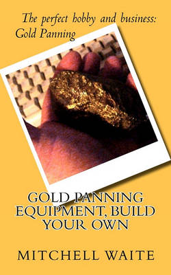 Book cover for Gold Panning Equipment, Build Your Own