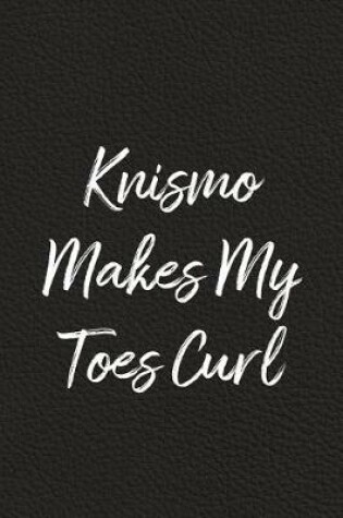 Cover of Knismo Makes My Toes Curl